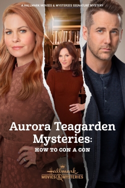 Aurora Teagarden Mysteries: How to Con A Con-stream