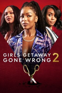 Girls Getaway Gone Wrong 2-stream