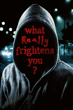 What Really Frightens You?-stream