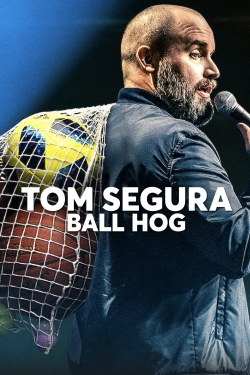 Tom Segura: Ball Hog-stream