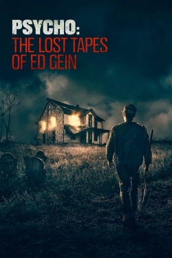 Psycho: The Lost Tapes of Ed Gein-stream