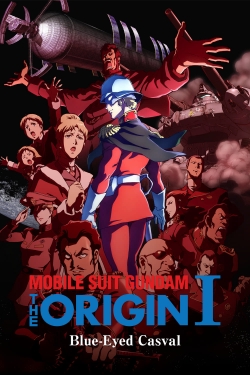 Mobile Suit Gundam: The Origin I - Blue-Eyed Casval-stream