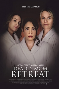 Deadly Mom Retreat-stream