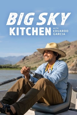 Big Sky Kitchen with Eduardo Garcia-stream