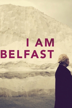 I Am Belfast-stream