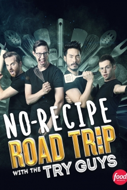 No Recipe Road Trip With the Try Guys-stream