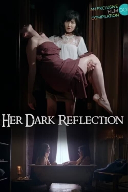 Her Dark Reflection-stream