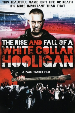 The Rise & Fall of a White Collar Hooligan-stream