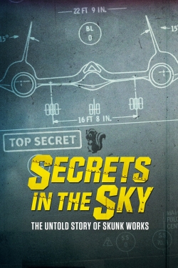 Secrets in the Sky: The Untold Story of Skunk Works-stream