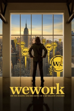 WeWork: or The Making and Breaking of a $47 Billion Unicorn-stream