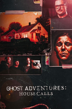 Ghost Adventures: House Calls-stream