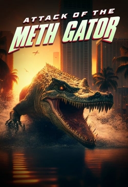 Attack of the Meth Gator-stream