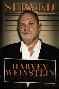 Served: Harvey Weinstein-stream