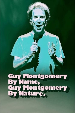 Guy Montgomery By Name, Guy Montgomery By Nature-stream