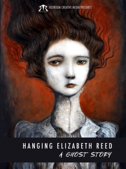 Hanging Elizabeth Reed: A Ghost Story-stream