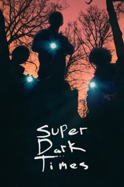 Super Dark Times-stream