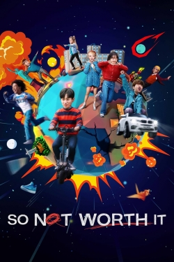 So Not Worth It-stream