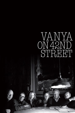 Vanya on 42nd Street-stream