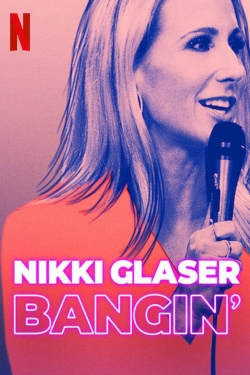 Nikki Glaser: Bangin'-stream