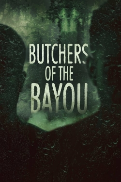 Butchers of the Bayou-stream