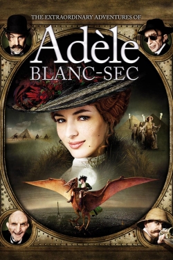 The Extraordinary Adventures of Adèle Blanc-Sec-stream