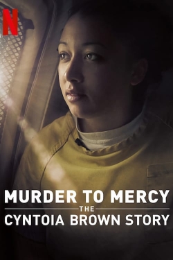 Murder to Mercy: The Cyntoia Brown Story-stream