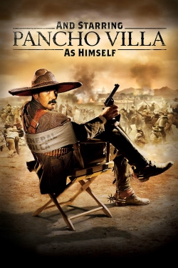 And Starring Pancho Villa as Himself-stream