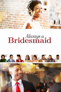 Always a Bridesmaid-stream