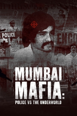 Mumbai Mafia: Police vs the Underworld-stream