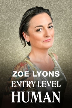 Zoe Lyons: Entry Level Human-stream