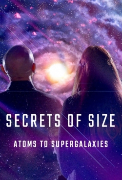 Secrets of Size: Atoms to Supergalaxies-stream