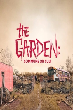 The Garden: Commune or Cult-stream