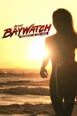 After Baywatch: Moment in the Sun-stream