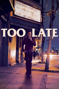 Too Late-stream