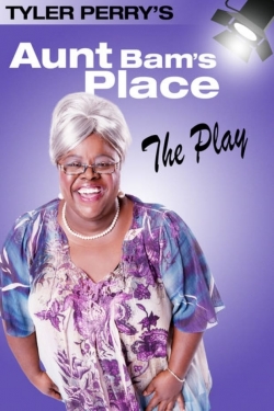 Tyler Perry's Aunt Bam's Place - The Play-stream