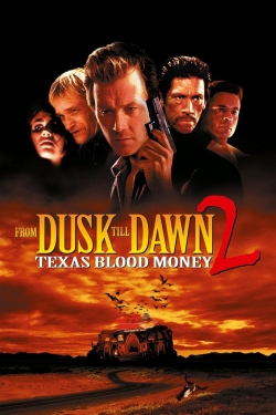 From Dusk Till Dawn 2: Texas Blood Money-stream