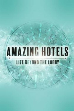 Amazing Hotels: Life Beyond the Lobby-stream