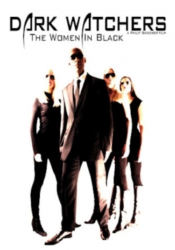 Dark Watchers: The Women in Black-stream