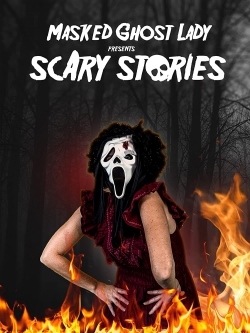 Masked Ghost Lady Presents Scary Stories-stream