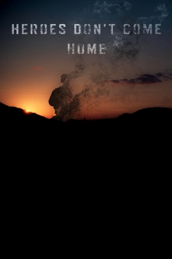 Heroes Don't Come Home-stream