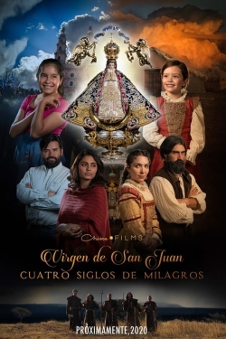 Our Lady of San Juan, Four Centuries of Miracles-stream