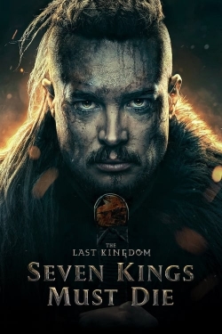 The Last Kingdom: Seven Kings Must Die-stream